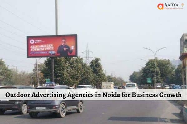 Outdoor Advertising Agencies in Noida for Business Growth